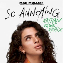 so annoying (nathan dawe remix)