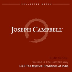 The Eastern Way, Lecture 2: The Mystical Traditions of India