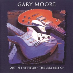 Out in the Fields: The Very Best of Gary Moore