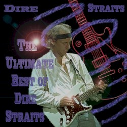 The Ultimate Best of Dire Straits