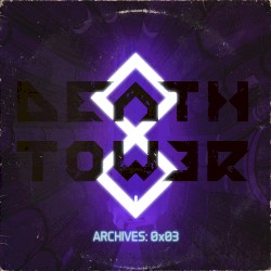 DeathTower Archives: 0x03