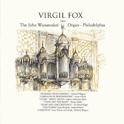 Virgil Fox Plays the John Wanamaker Organ