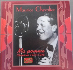 Naxos Nostalgia - Maurice Chevalier (Ma Pomme) (Chansons 1935-1946)