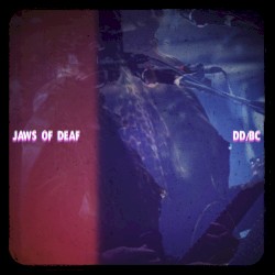 Jaws of Deaf - DD/BC
