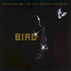Bird: Original Motion Picture Soundtrack