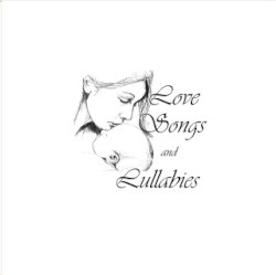 Love Songs and Lullabies