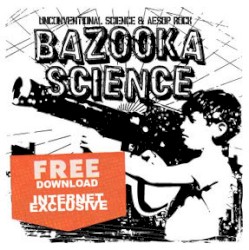 Bazooka Tooth: Remixed by Unconventional Science