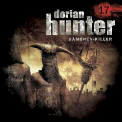 Dorian Hunter 17: Das Dämonenauge