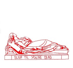 sleep til you're dead