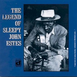 The Legend of Sleepy John Estes