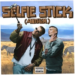 Selfie Stick (Anthem)