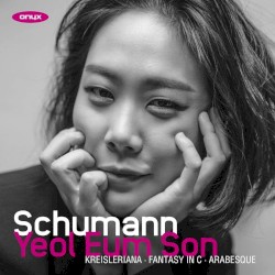 Kreisleriana / Fantasy in C / Arabesque