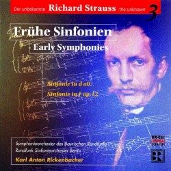 Frühe Sinfonien / Early Symphonies (Der unbekannte Richard Strauss the unknown Vol. 3)