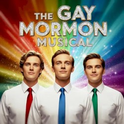 The Gay Mormon Musical