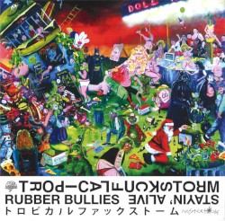 Rubber Bullies / Stayin' Alive