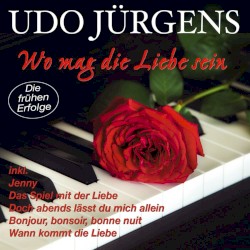 Wo mag die Liebe sein - Die frühen Erfolge