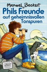 Phils Freunde auf geheimnisvollen Tonspuren