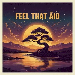 Feel That Āio