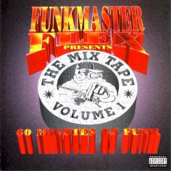 Funkmaster Flex Presents: The Mix Tape, Volume 1: 60 Minutes of Funk
