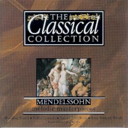 Die Klassiksammlung 12: Mendelssohn: Eleganz und Perfektion