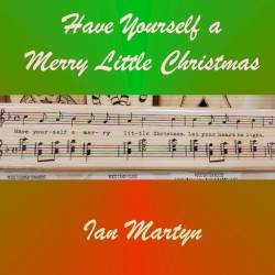 Have Yourself a Merry Little Christmas