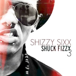 Shuck Fizzy, Volume 3