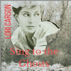 Sing to the Ghosts