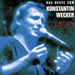 Das Beste von Konstantin Wecker: Zeitlos