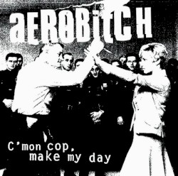 C'Mon Cop, Make My Day