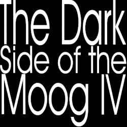 The Dark Side of the Moog IV