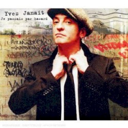 Je passais par hasard