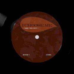 I CHOOSE ME (TENDER TOUCH REMIX)