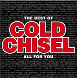 The Best of Cold Chisel: All for You (Deluxe Edition)