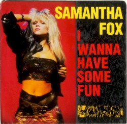 I Wanna Have Some Fun