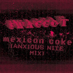 mexican coke (ANXIOUS NITE MIX)