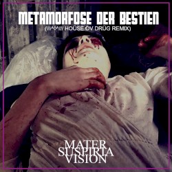 Metamorfose der bestien (\\\^◊^/// Hoüse öv drüg remix)
