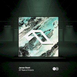 25 Years of Anjuna Mixed by James Grant