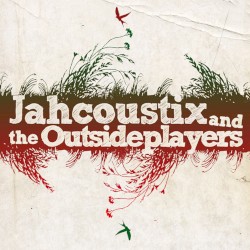 Jahcoustix and the Outsiderplayers