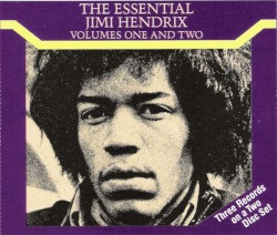 The Essential Jimi Hendrix, Volumes One and Two
