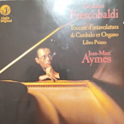 Toccate d'intavolatura di Cimbalo et Organo, Libro Primo