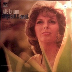 Julie London Sings Soft & Sweet