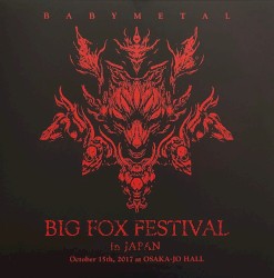 -BIG FOX FESTIVAL in JAPAN- October 15th, 2017 at OSAKA-JO HALL