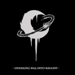 Unfailing Fall Into Naught