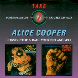 Constrictor / Raise Your Fist and Yell