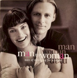 Man to Woman: Men of Note Sing for a Cause