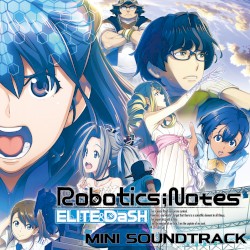 ROBOTICS;NOTES ELITE & DaSH : MINI SOUNDTRACK