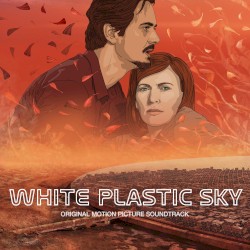White Plastic Sky (Original Motion Picture Soundtrack)