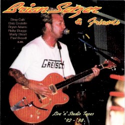 Brian Setzer & Friends: Live 'n' Studio Tapes '92-'98
