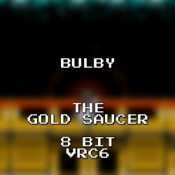 The Gold Saucer 8 Bit VRC6 (Final Fantasy VII)