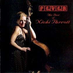 Fever: The Best of Nicki Parrott